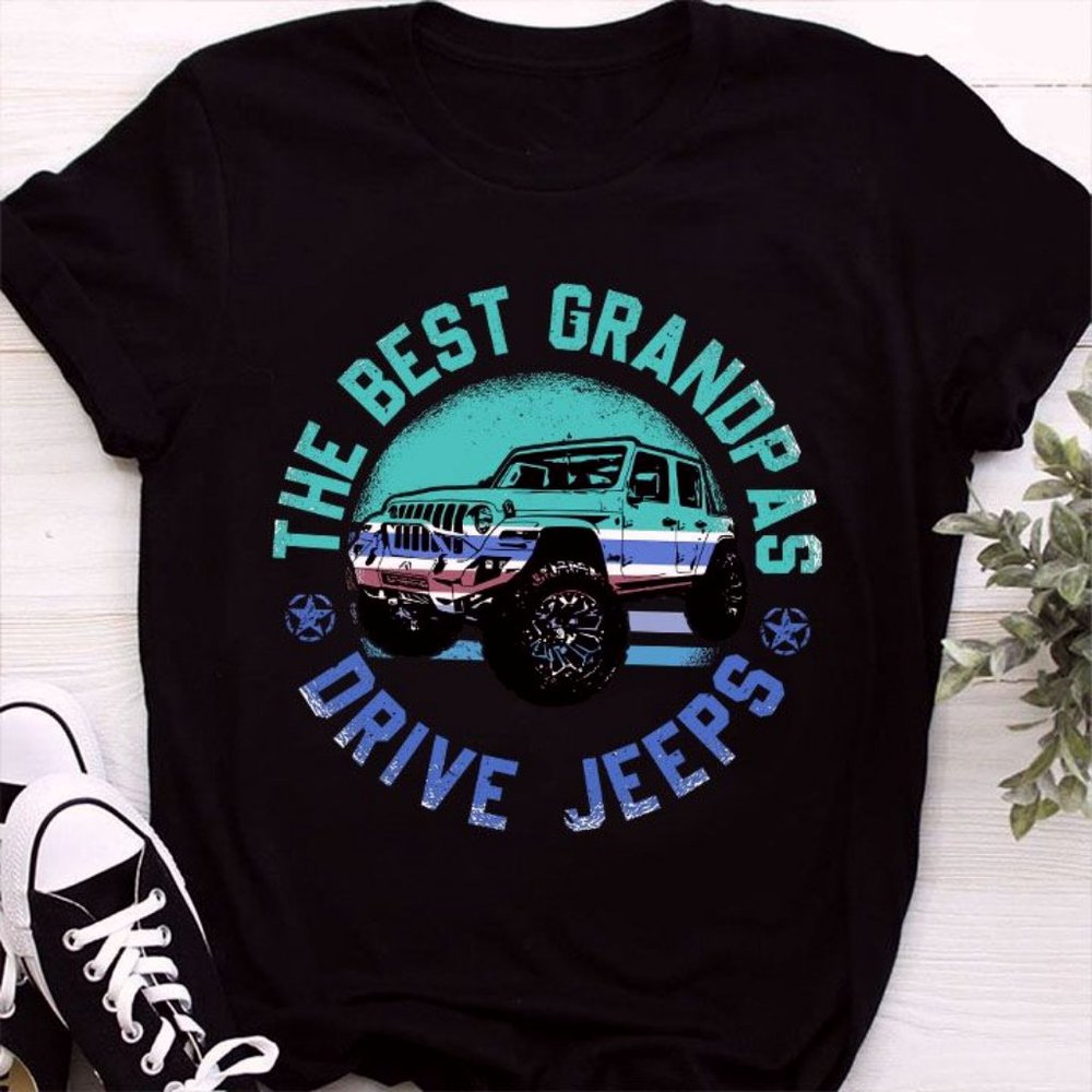 Jeep Grandpa T Shirt The Best Grandpas Drive Jeeps, Jeep Tee shirts